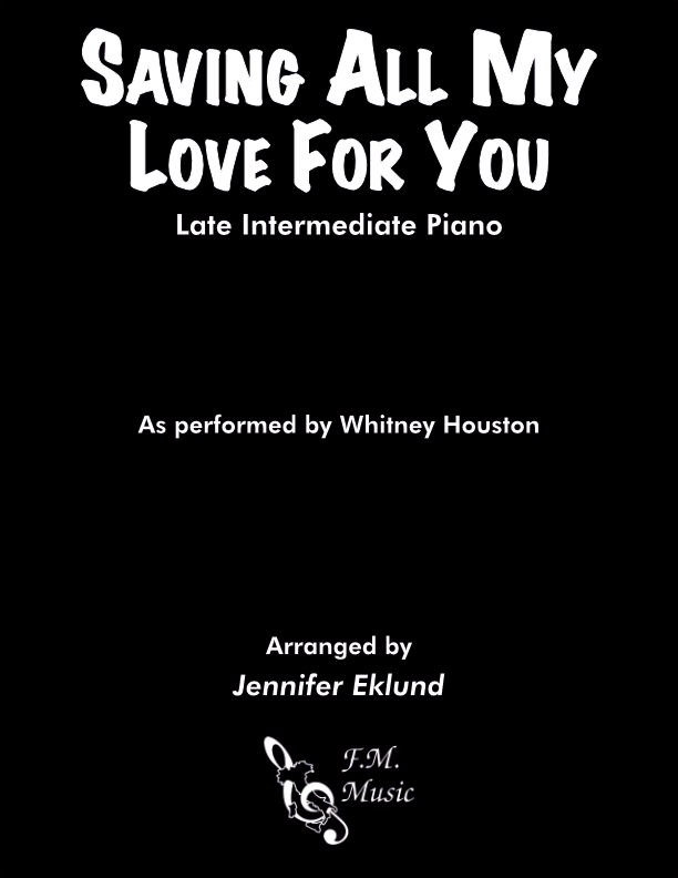 Saving All My Love For You (Late Intermediate Piano)